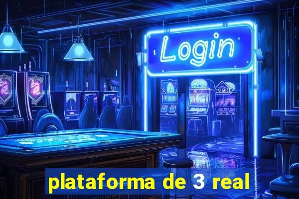 plataforma de 3 real